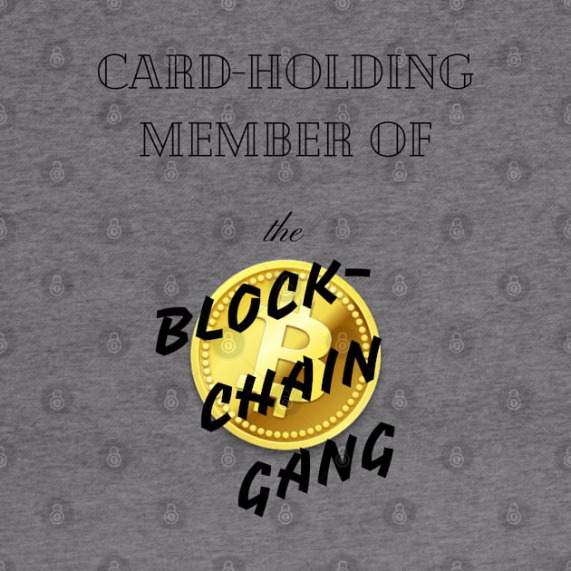 Card-holding member of the BLOCK-CHAIN Gang! by junochaos